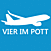 VIER IM POTT