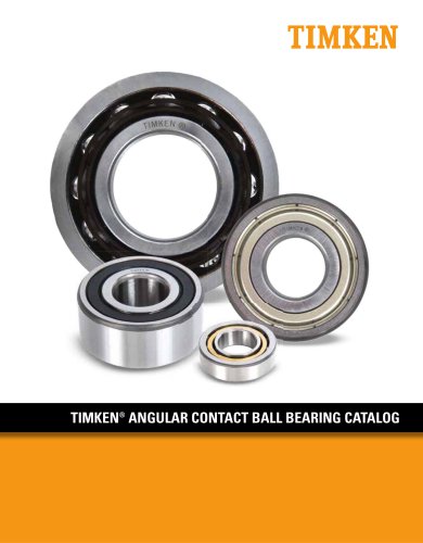 TIMKEN® ANGULAR CONTACT BALL BEARING CATALOG